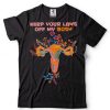 Womens Bans Off Our Bodies Shirt Pro Choice Women’s Rights Vintage T Shirt