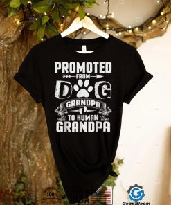 Promoted From Dog Grandpa To Human Grandpa T Shirt
