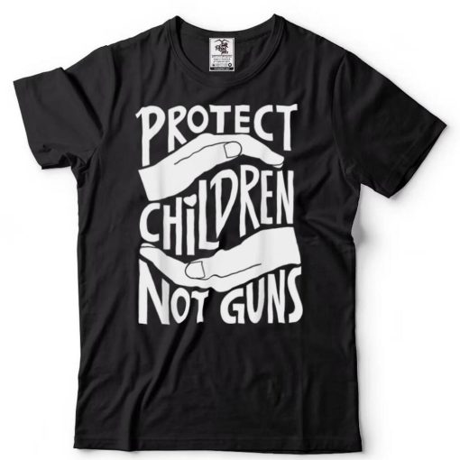 Protect Children Not Guns, Gun Control Best T Shirt