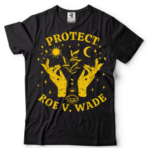 Protect Roe V Wade 1973, Abortion Is Healthcare, Pro Choice T Shirt