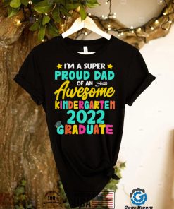 Proud Dad Class Of 2022 Kindergarten Graduation Father's Day T Shirt