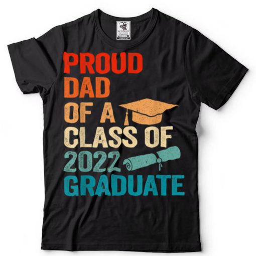 Proud Dad of a Class of 2022 Graduate Funny Senior 22 Retro T Shirt