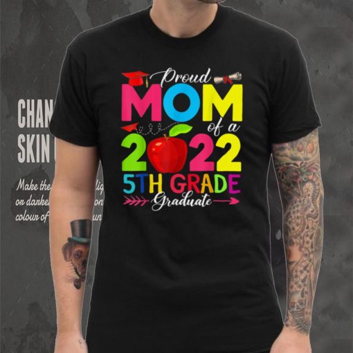 Proud Mom of a 2022 5th Grade Graduate Senior 22 Graduation T Shirt