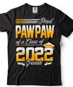 Proud Pawpaw of a Class of 2022 Graduate Senior 2022 T Shirt