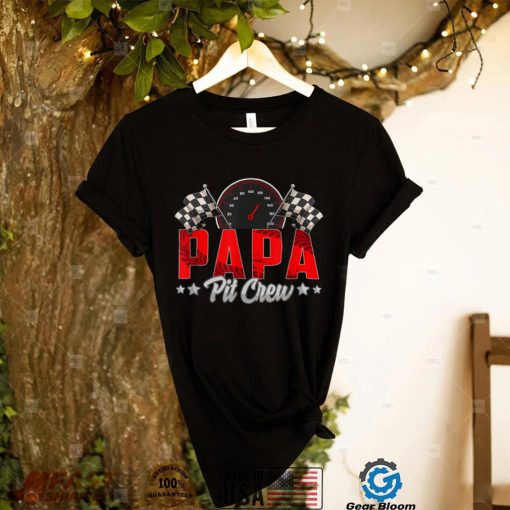 Race Car Birthday Party Racing Family Papa Pit Crew T Shirt