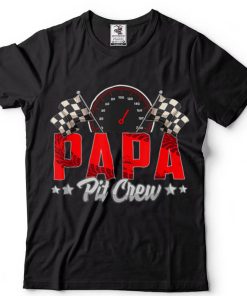 Race Car Birthday Party Racing Family Papa Pit Crew T Shirt
