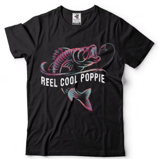 Reel Cool Poppie For Great Father Who Love Fishing Fathers T Shirt