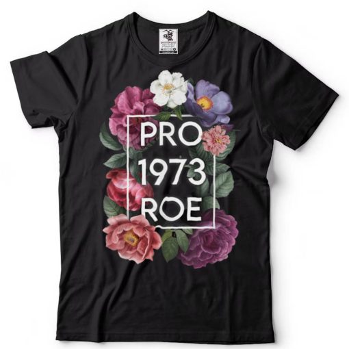 Reproductive rights Pro Choice Roe VS Wade Feminist Womens T Shirt
