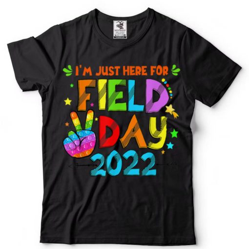 School Field Day Pop It Student I’m Just Here For Field Day T Shirt