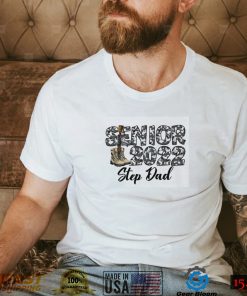 Senior 2022 Step Dad Military Dad Shirt