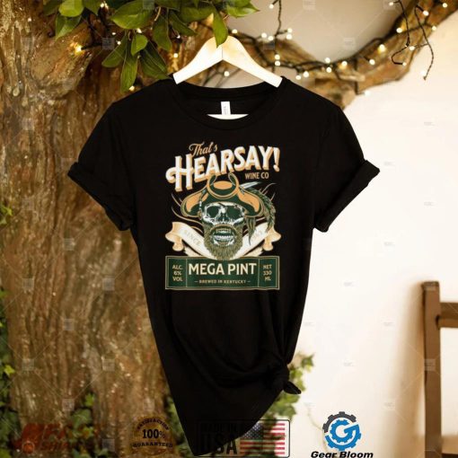 Skull thats hearsay mega pint shirt