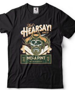 Skull thats hearsay mega pint shirt