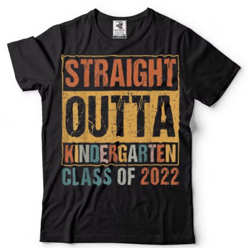 Straight Outta Kindergarten Class Of 2022 Graduation Gift T Shirt