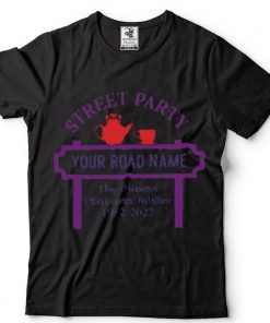 Street Party your road name The Queen’s Platinum Jubilee 1952 2022 shirt
