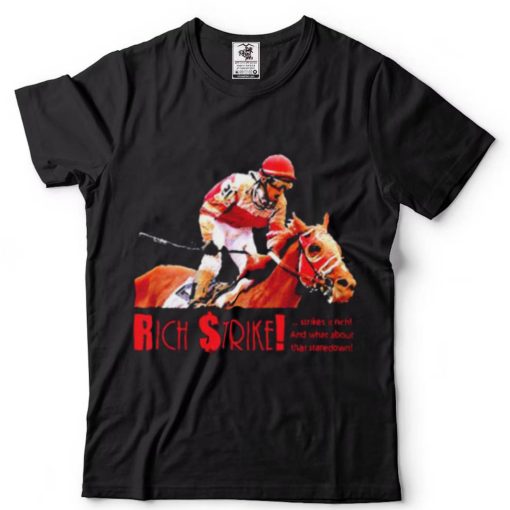 Strikes It Rich And What About Tha Staredown 2022 T Shirt