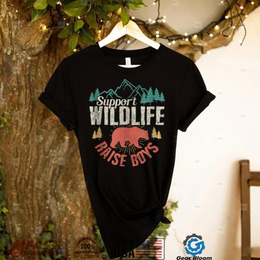 Support Wildlife Raise Boys Mom Dad Wild One Funny T Shirt