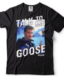 Talk To Me Goose Top Gun Design Style T Shirt