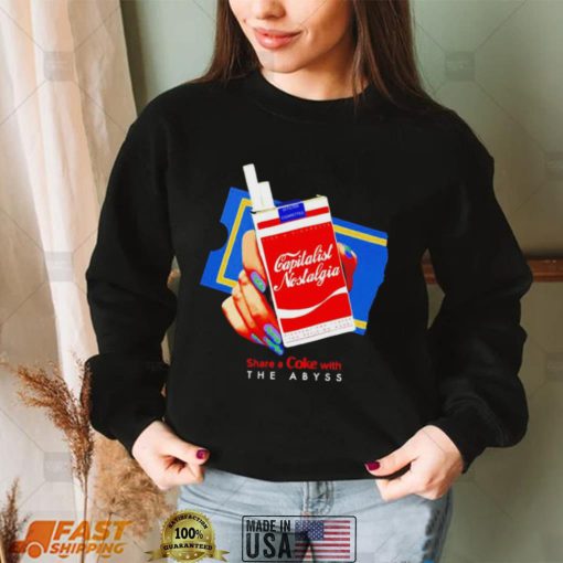 That Go Hard Capitalist Nostalgia Share A Coke With The Abyss shirt