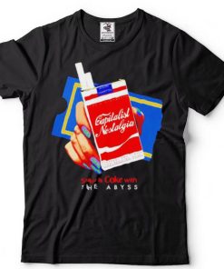 That Go Hard Capitalist Nostalgia Share A Coke With The Abyss shirt