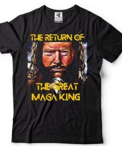 The Return Of The Great Maga King Ultra Maga Trump shirt