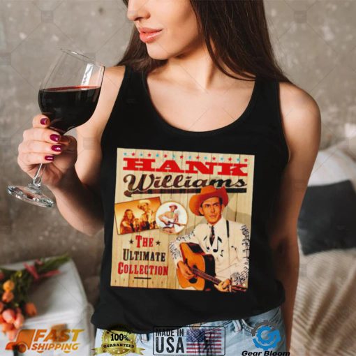 The Ultimate Collection Hank Williams shirt