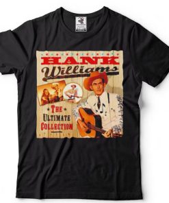 The Ultimate Collection Hank Williams shirt