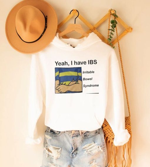 Thegoodshirts Yeah, I have IBS Shirt