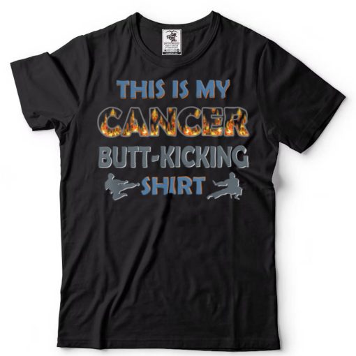 This Is My Cancer Fighting Butt Kicking T Shirt