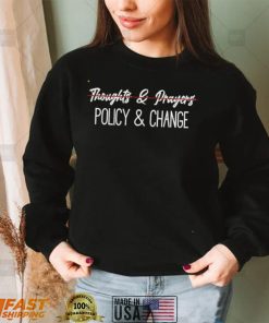 Thoughts And Prayers Are Not Enough Shirt