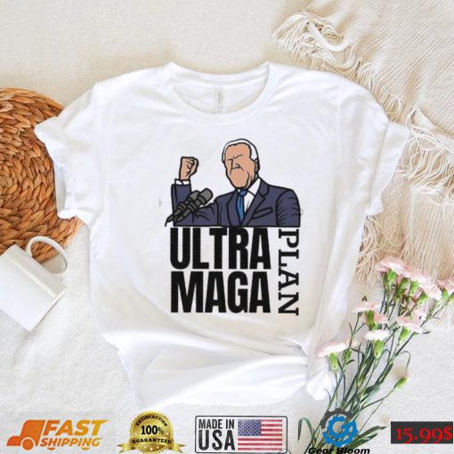 Trump Ultra Maga Plan Shirt