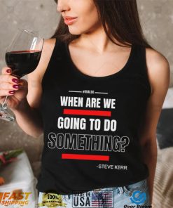 #UVALDE When are we going to do something T shirt