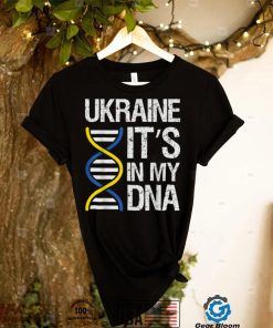 Ukraine in My DNA Fight Like Ukrainian I stand with Ukraine T Shirt