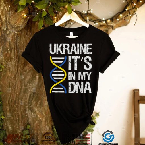 Ukraine in My DNA Fight Like Ukrainian I stand with Ukraine T Shirt
