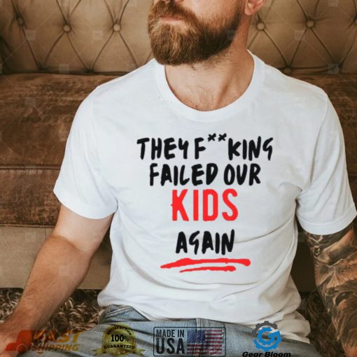 Uvalde Failed Our Kids Gun Reform Shirt