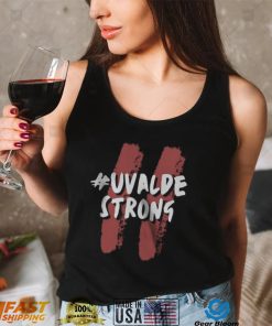 Uvalde Strong T shirt