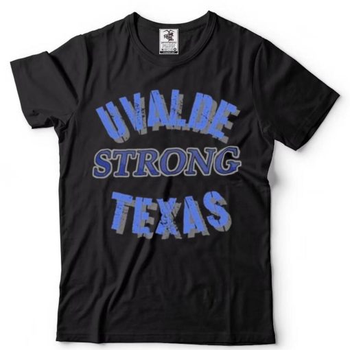 Uvalde Strong Texas Shirt