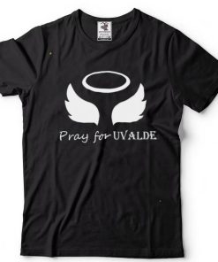 Uvalde Texas Pray For Rip Shirt