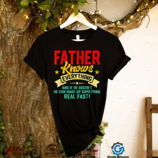 Vintage Father Knows Everything Men Funny Father’s Day T Shirt