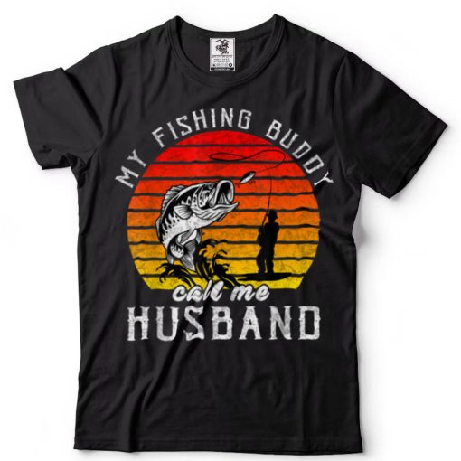 Vintage My Fishing Buddy Calls Me Husband Family Fathers Day T Shirt