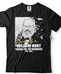 William Hurt thanks for the memories 1950 2022 signature shirt