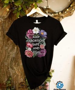 Keep Abortion Safe and Legal Floral Pro Choice Feminist T Shirt
