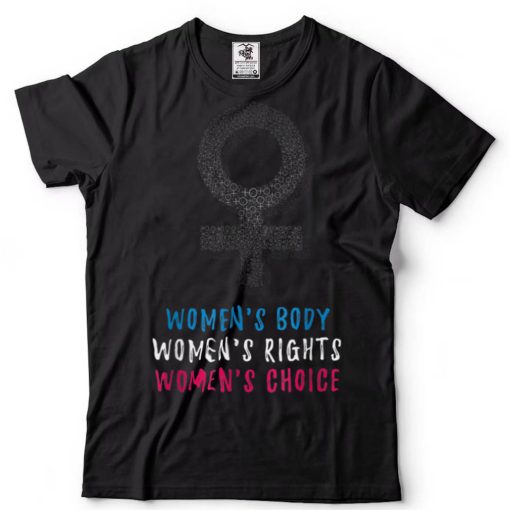 Women Rights Shirt Pro Choice Apparel Support Abortion T Shirt