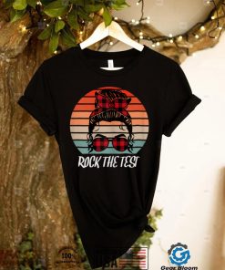 Womens Funny Test Day Rock the Test Sunset Testing Day T Shirt