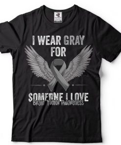 Womens I Wear Gray For Someone I Love Brain Tumor Cancer Awareness V Neck T Shirt
