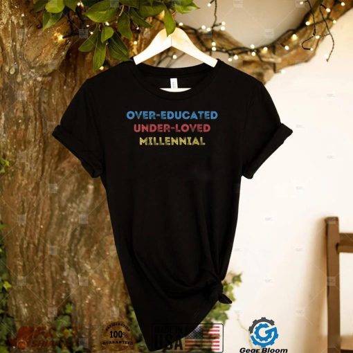 Womens Over Educated Under Loved Millennial Feminist Pro Choice. V Neck T Shirt
