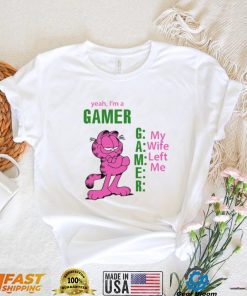 Yeah I's A Gamer My Wife Left Me Shirt