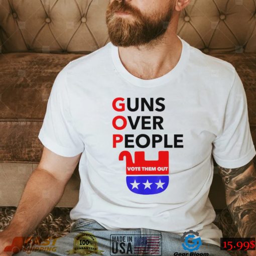 gun reform now gop guns over people vote them out shirt shirt