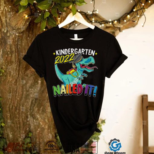 indergarten Nailed It Class Of 2022 Cute T Rex Graduation T Shirt