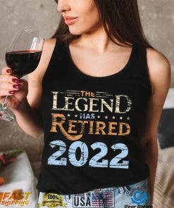 the legend has retired 2022 T Shirt
