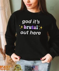 God It’s Brutal Out Here Inspired By Olivia Fan 2022 Shirt